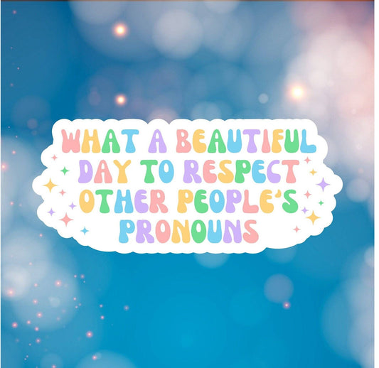 Beautiful Day for Pronouns Sticker