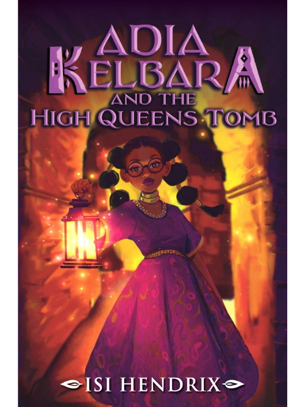 Adia Kelbara and the High Queen's Tomb