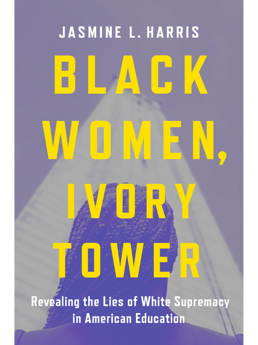 Black Women, Ivory Tower