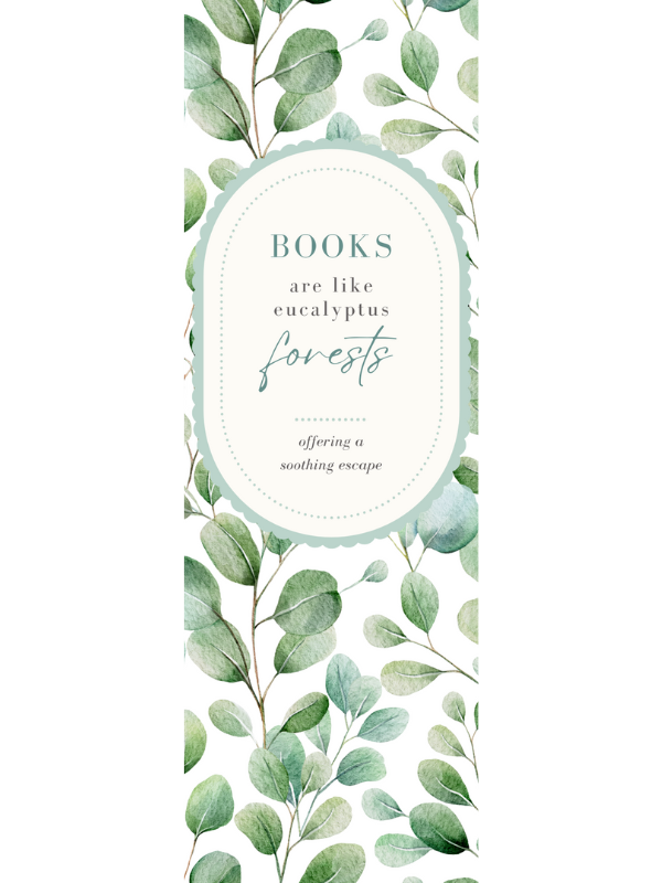 Books are Like Eucalyptus Forests Bookmark