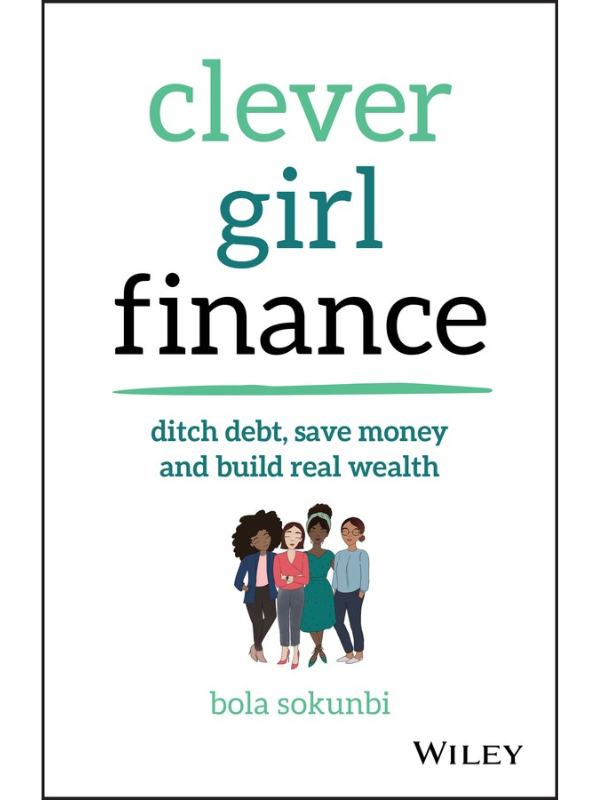 Clever Girl Finance: Ditch debt, save money and build real wealth