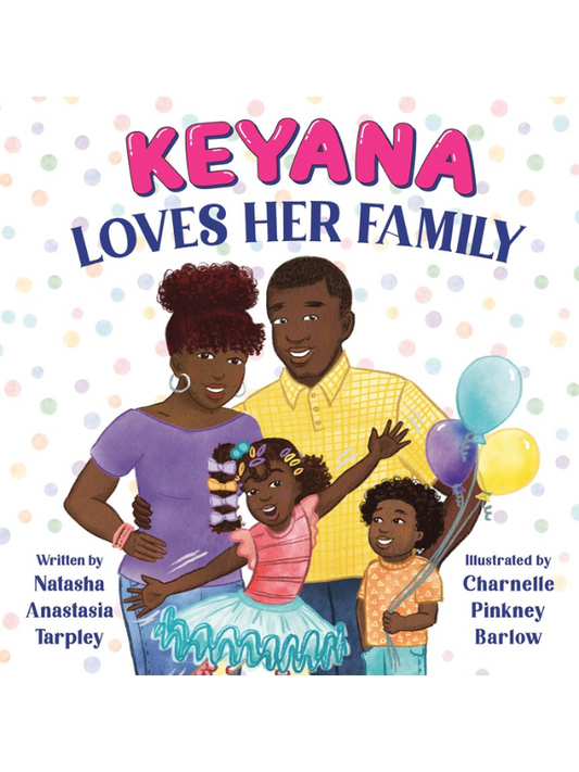 Keyana Loves Her Family