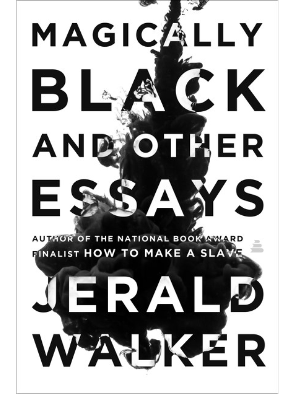 Magically Black and Other Essays