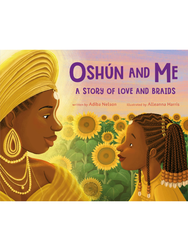 Oshún and Me: A Story of Love and Braids