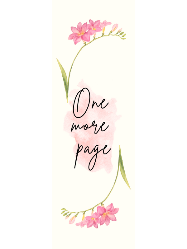 Pink Floral One More Page, One More Chapter Bookmark