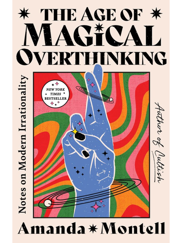 The Age of Magical Overthinking