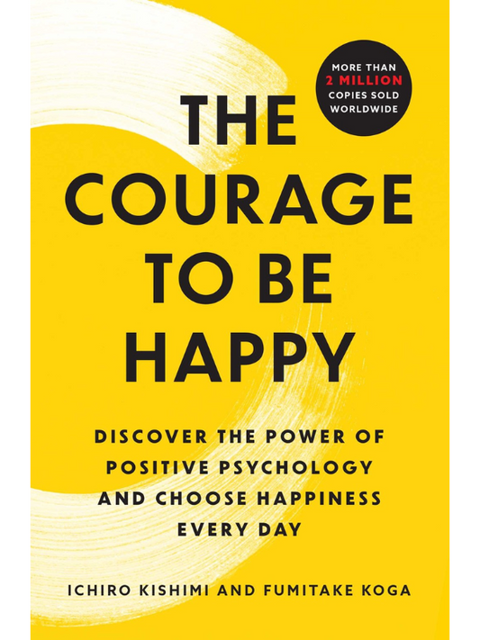 The Courage to Be Happy