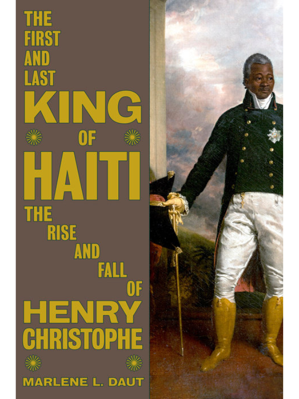 The First and Last King of Haiti