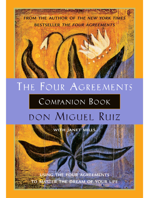 The Four Agreements Companion Book