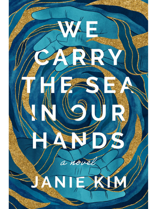 We Carry the Sea in Our Hands